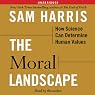 The Moral Landscape: How Science Can Determine Human Values