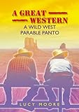 A great western : a wild west parable panto