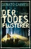 Der Todesfl&uuml;sterer: Thriller - Donato Carrisi