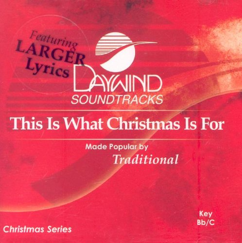 This Is What Christmas Is for (Daywind Soundtracks Christmas)