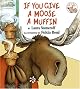 If You Give a Moose a Muffin Big Book (If You Give...)