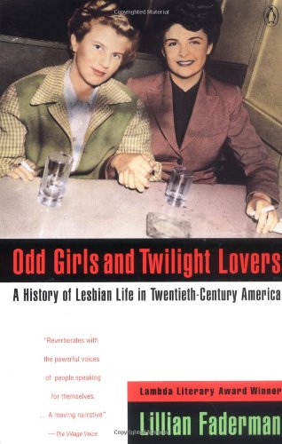 Cover image : Odd Girls and Twilight Lovers: A History of Lesbian Life in Twentieth-Century America (Between Men--Between Women)
