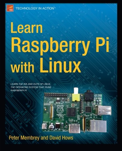 Learn Raspberry Pi with Linux (Learn Apress)