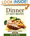 DINNER - 27 Easy Recipes (Mama's Legacy Series)