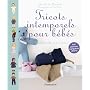 Tricots intemporels pour b�b�s : Mod�les de 0 � 2 ans ; Huit anneaux marqueurs offerts