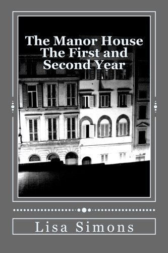 The Manor House: The First and Second Year (The Manor House Omnibus Edition) (Volume 1)