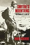 Smythe's mountains : the climbs of F.S. Smythe