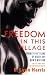 Freedom in this Village: Twenty-Five Years of Black Gay Men's Writing Freedom in this Village: Twenty-Five Years of Black Gay Men's Writing