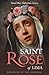 St. Rose of Lima : Patroness of the Americas