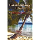 Hazardous to my Health The Marlboro Man I Knew