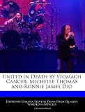 United in Death by Stomach Cancer: Michelle Thomas and Ronnie James Dio