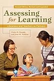 Assessing for Learning: Librarians and Teachers as Partners, 2nd Edition