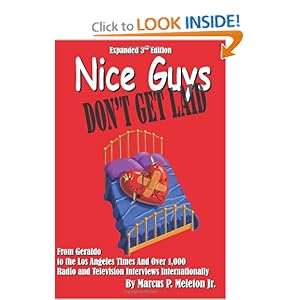 Nice Guys Don't Get Laid Marcus P. Meleton Jr., James Shannon Blakeman, Douglas Paszkiewicz and Edward Christopher