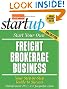 Start Your Own Freight Brokerage Business, Third Edition