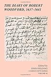 The diary of Robert Woodford, 1637-1641