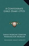 A Confederate Girls Diary (1913)