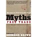 Myths of Free Trade: Why American Trade Policy Has Failed