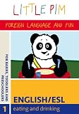 Little Pim: Eating and Drinking (English/ESL)