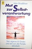 Mut zur Selbstverantwortung - John Bradshaw