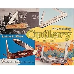 Advertising Cutlery (A Schiffer Book for Collectors) by Richard D. White