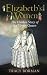 Elizabeth's Women: The Hidden Story of the Virgin Queen