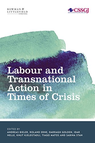 Labour and Transnational Action in Times of Crisis (Studies in Social and Global Justice)