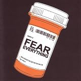 Fear Everything