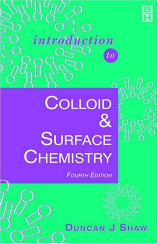 Introduction to Colloid and Surface Chemistry, Fourth Edition (Colloid & Surface Engineering) (Colloid & Surface Engineering)
