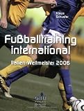 Produkt-Bild: Fu&szlig;balltraining international: Italien - Weltmeister 2006