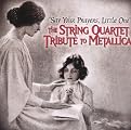 The String Quartet Tribute to Metallica (Greatest Hits)