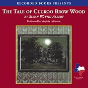 The Tale of Cuckoo Brow Wood | [Susan Wittig Albert]