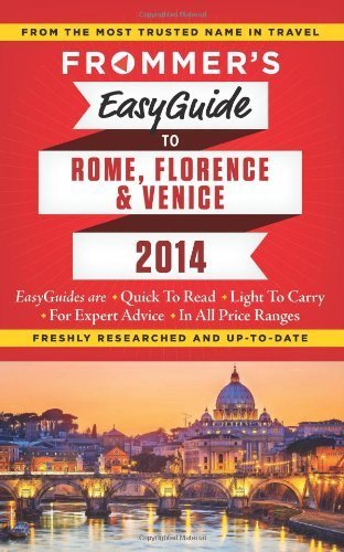 Frommer's EasyGuide to Rome, Florence and Venice 2014 (Easy Guides) by Strachan, Donald, Keeling, Stephen (2014) Paperback