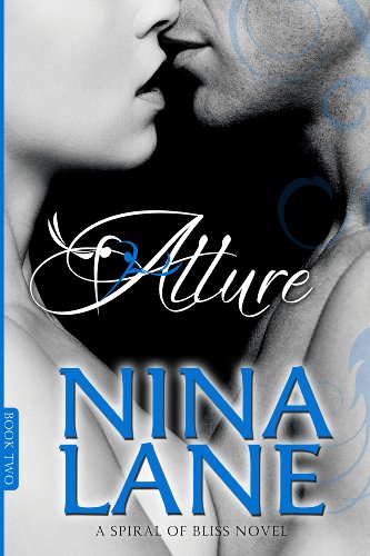 Allure: A Spiral of Bliss Novel (Book Two) by Nina Lane