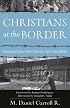Christians at the Border: Immigration, the Church, and the Bible