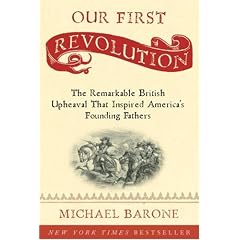 Our First Revolution: The Remarkable British Upheaval That Inspired America's Founding Fathers