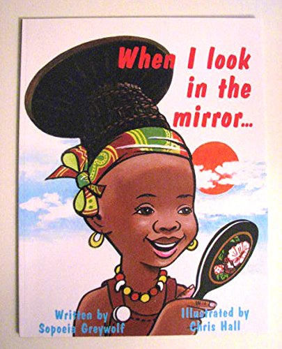 When I Look in the Mirror, by Sopoeia Greywolf When I Look in the Mirror, by Sopoeia Greywolf