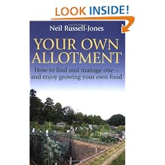 Your Own Allotment: How to Find and Manage One - and Enjoy Growing Your Own Food
