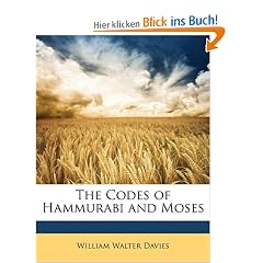 The Codes of Hammurabi and Moses
