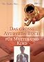 Das gro�e Ayurveda-Buch f�r Mutter und Kind (MVG Verlag bei Redline)