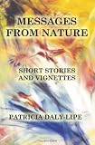 Messages from Nature: Collection of Short Stories about Animals and Vignettes