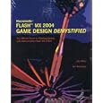 Macromedia Flash MX 2004 Game Design Demystified: The Official Guide to Creating Games...