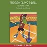 Froggy Plays T-Ball