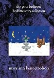 Do You Believe?: Bedtime Story Collection