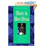 Music in West Africa: Experiencing Music, Expressing Culture (Global Music Series)