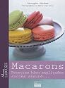 Macarons : Recettes bien expliqu&eacute;es succ&egrave;s assur&eacute;...
