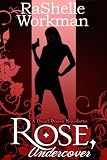 Rose, Undercover (Dead Roses #1.1)