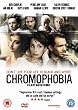 Chromophobia [DVD]