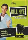 Bill Nye the Science Guy - Pollution Solutions and Populations