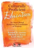 Culturally Proficient Education: An Asset-Based Response to Conditions of Poverty