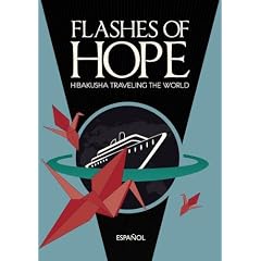 Flashes of Hope: Hibakusha Traveling the World